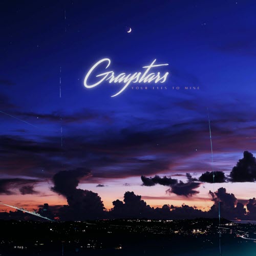 Graystars - Your Eyes To Mine (2025) [Single]