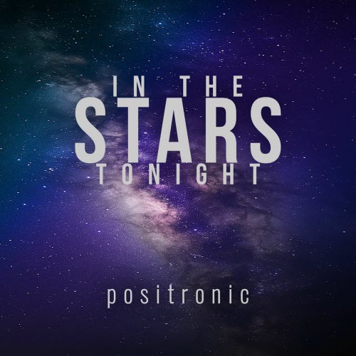Positronic - In The Stars Tonight (2025) [Single]