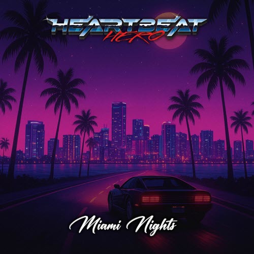 HeartBeatHero - Miami Nights (2025) [Single]