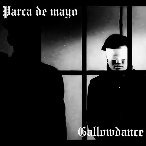 Parca De Mayo - Gallowdance (2025) [Single]