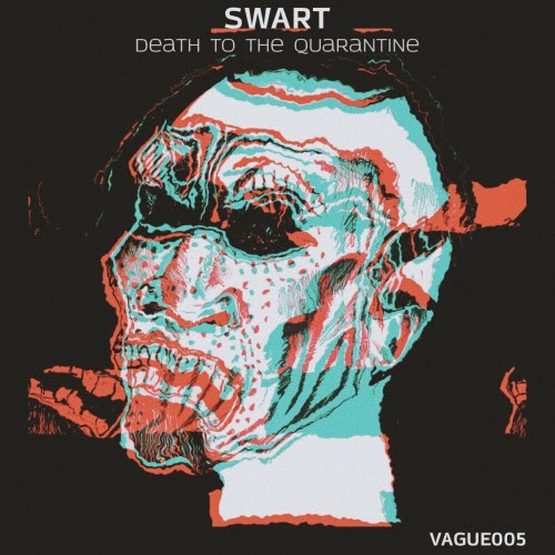 Swart - Death To The Quarantine (2020) [EP]