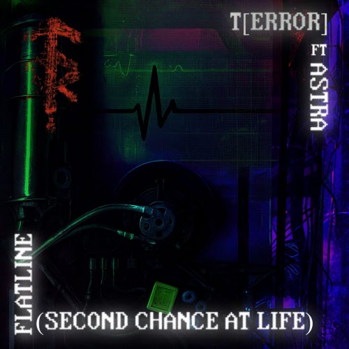 T[ERROR] - Flatline (Second Chance At Life) (2025) [Single]