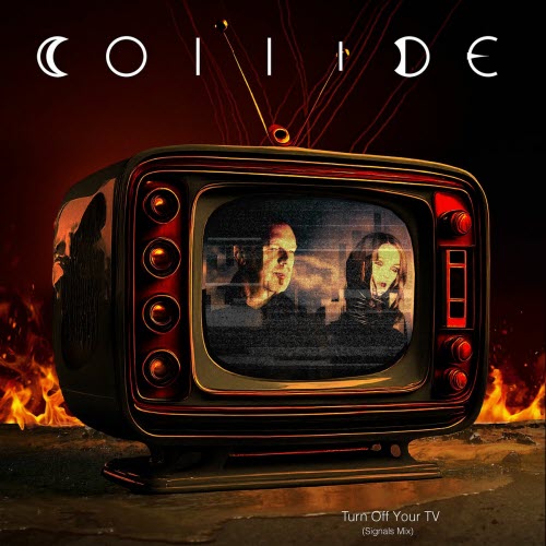 Collide - Turn Off Your TV (Signals Mix) (2025) [Single]