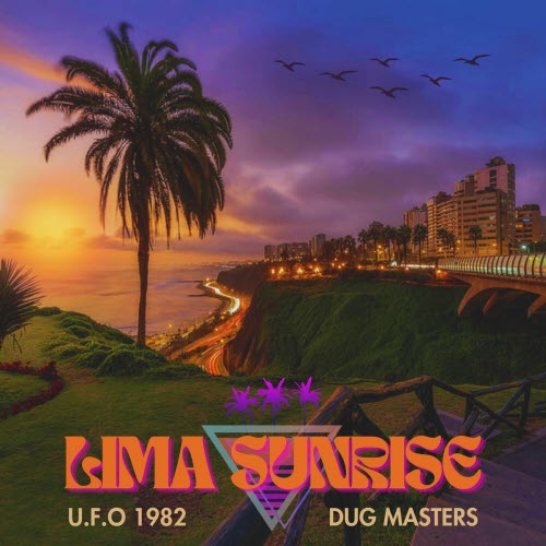 U.F.O 1982 - Lima Sunrise (2025) [EP]