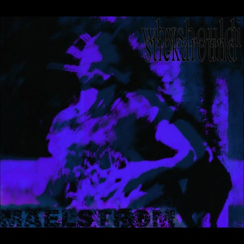 Maelstrom - Why Should I Stick Around? (2025) [EP]