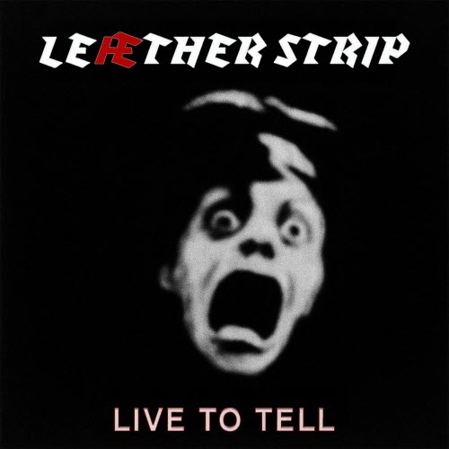 Leaether Strip - Live To Tell (2025) [Single]
