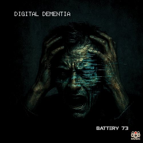 Battery 73 - Digitial Dementia (2025) [EP]