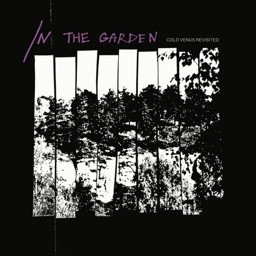Cold Venus Revisited - In The Garden (2025)