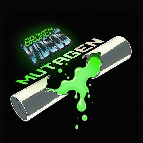 Broken Videos - Mutagen (2025) [Single]