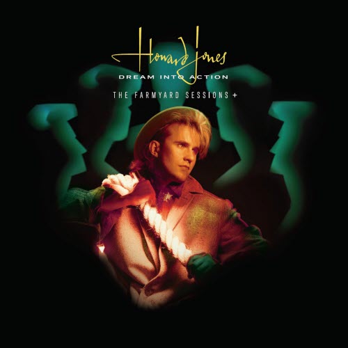 Howard Jones - Dream Into Action: The Farmyard Sessions + (2025) [2CD]