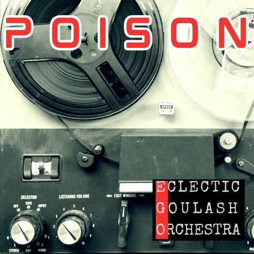 Eclectic Goulash Orchestra - Poison (2025) [Single]