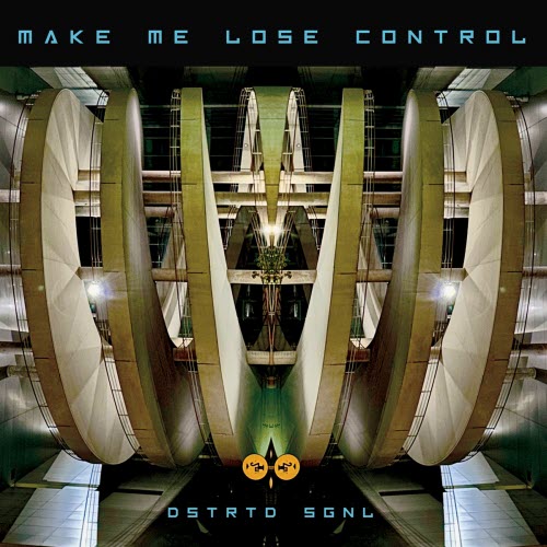 DSTRTD SGNL - Make Me Lose Control (2025) [EP]