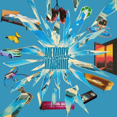 Dreamhour - Memory Machine (2025)