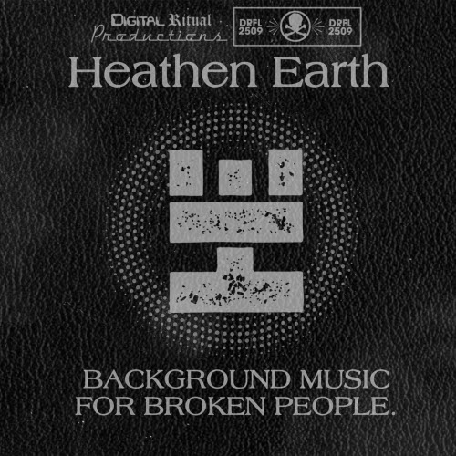 Heathen Earth - Background Music For Broken People (2025)
