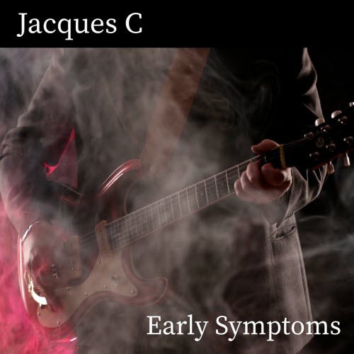Jacques C - Early Symptoms (2024) [EP]
