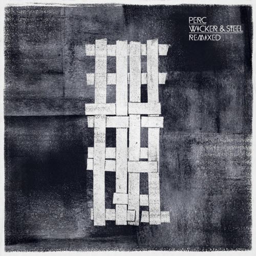 Perc - Wicker & Steel - The Remixes (2012)
