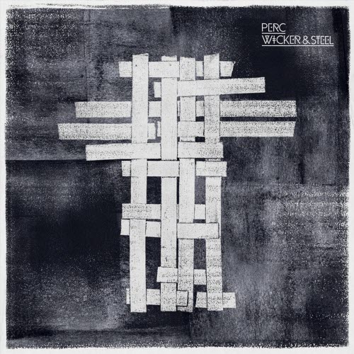 Perc - Wicker & Steel (2011)