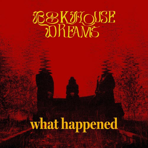 Bookhouse Dreams - What Happened (2025) [Single]