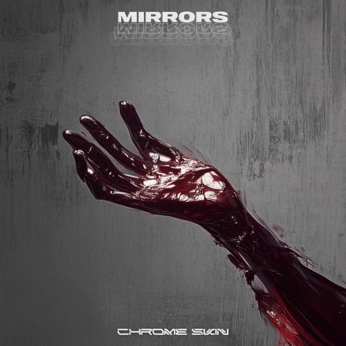 Chrome Skin - Mirrors (2025) [EP]