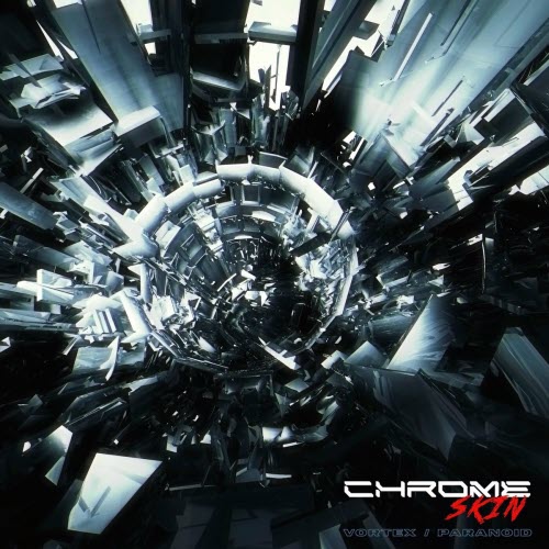 Chrome Skin - Vortex / Paranoid (2024) [Single]