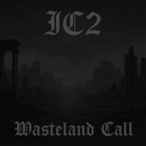 IC2 - Wasteland Call (2025) [Single]
