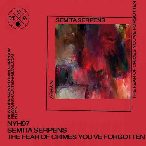 Semita Serpens - The Fear Of Crimes You've Forgotten (2019) [EP]