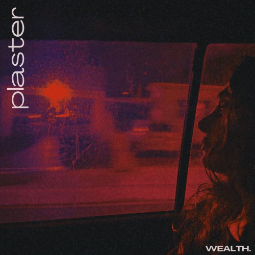 WEALTH. - Plaster (2025) [Single]