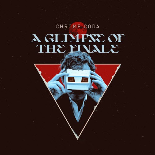 Chrome Coda - A Glimpse Of The Finale (2023) [Single]