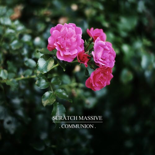 Scratch Massive - Communion (2013)