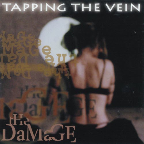Tapping The Vein - The Damage (2002)