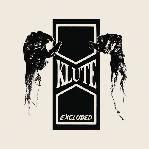 Klutæ - Excluded (2025) [Reissue]