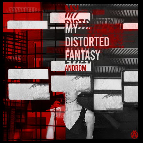 Androm - My Distorted Fantasy (2021) [EP]