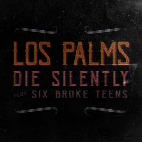 Los Palms - Die Silently (2019) [Single]