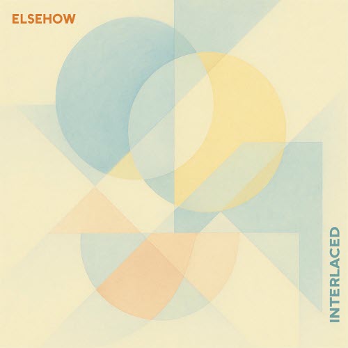 Elsehow - Interlaced (2025) [Single]