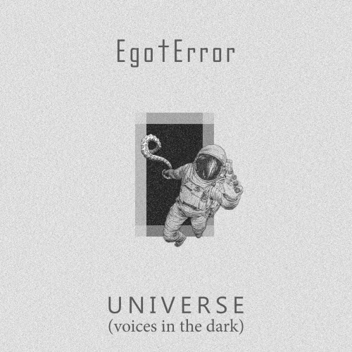 Ego†Error - Universe (Voices In The Dark) (2025) [Single]