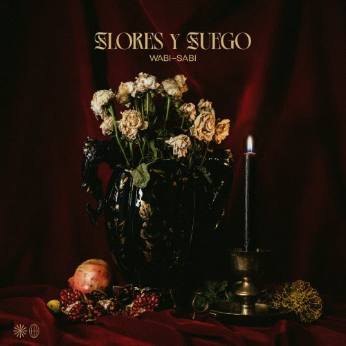 Flores Y Fuego - Wabi-Sabi (2025) [Single]