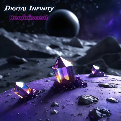 Digital Infinity - Reminiscent (2025)