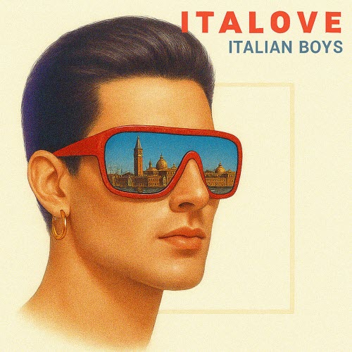 Italove - Italian Boys (Mark Saunders Remix) (2025) [Single]