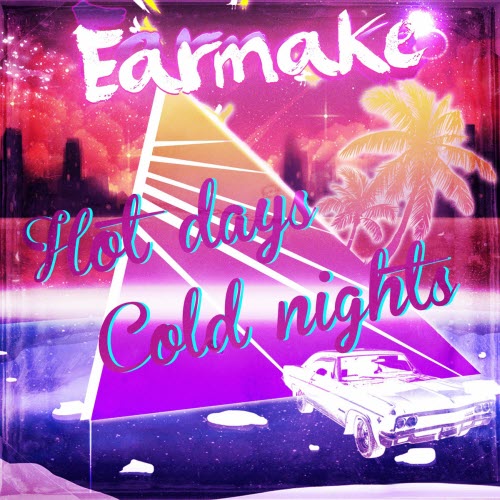 Earmake - Hot Days, Cold Nights (2025) [EP Remastered]