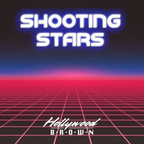Hollywood Brown - Shooting Stars (2025) [Single]