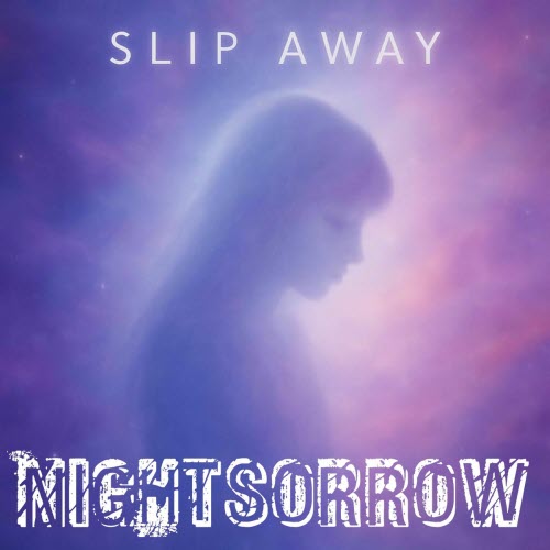 Nightsorrow - Slip Away (2025) [Single]