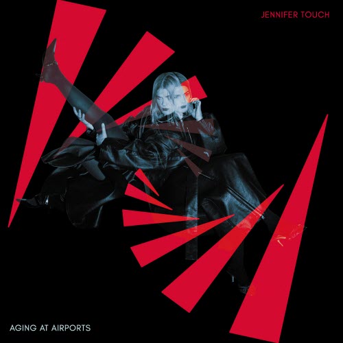 Jennifer Touch - Aging At Airports (2025)