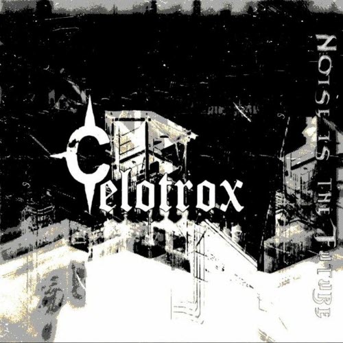 Celotrox - Noise Is The Future (2025)