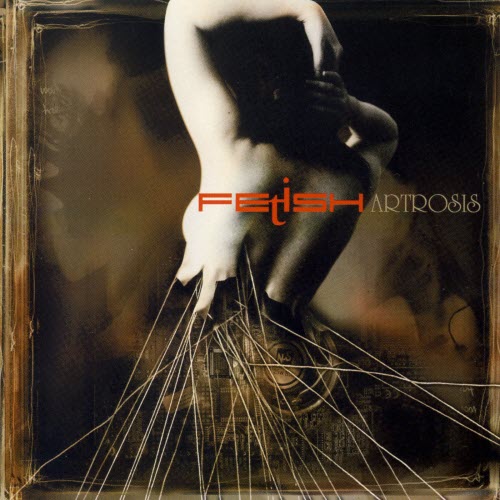 Artrosis - Fetish (English Version) (2001)