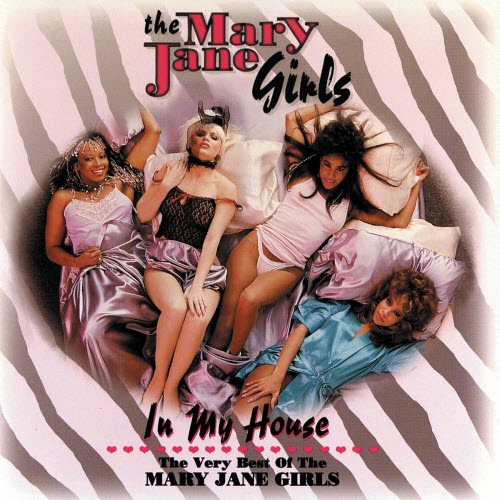 Mary Jane Girls - In My House: The Very Best Of The Mary Jane Girls (1994)