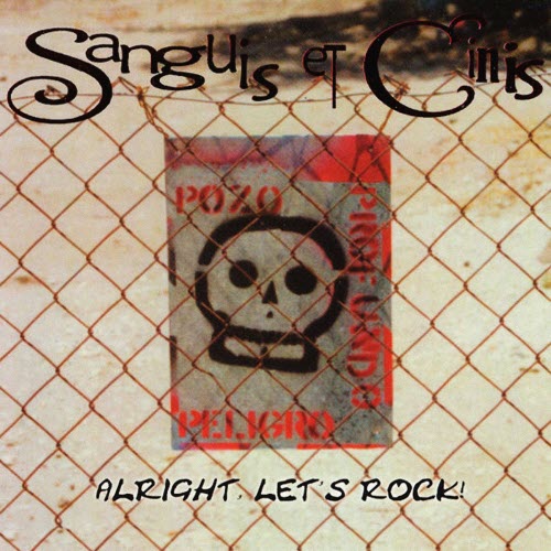 Sanguis Et Cinis - Alright, Let's Rock! (2002)