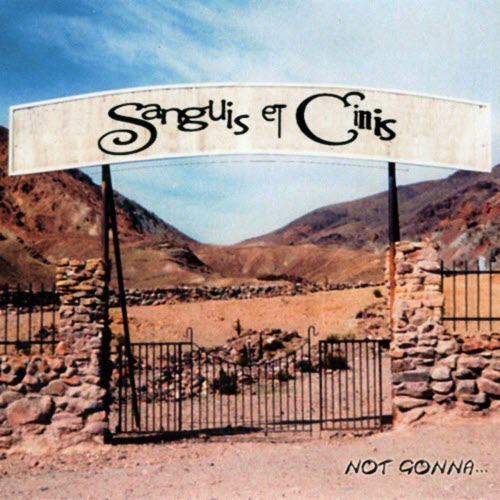 Sanguis Et Cinis - Not Gonna... (2002) [Single]