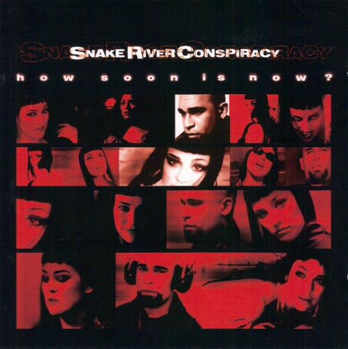 Snake River Conspiracy - How Soon Is Now? (2001) [Single]