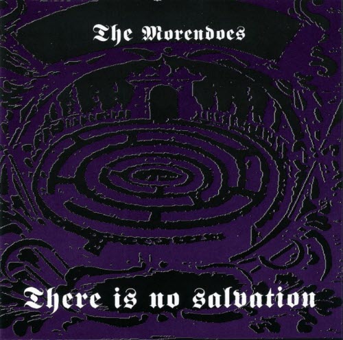 The Morendoes - There Is No Salvation (Extended) (2016)