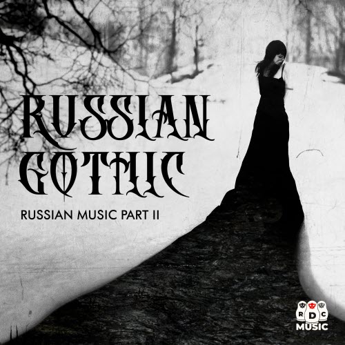 VA - Russian Gothic (Russian Music Part II) (2025)